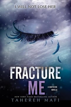 Fracture Me (eBook, ePUB) - Mafi, Tahereh