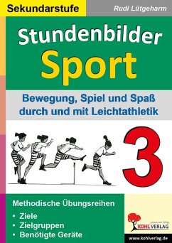 Stundenbilder Sport für die Sekundarstufe - Band 3 (eBook, PDF) - Lütgeharm, Rudi