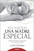 Ha nacido una madre especial