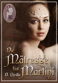 Die Mätresse bis Martini (eBook, PDF) - D. Chriffie