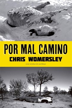 Por mal camino : una novela de Australia - Womersley, Chris