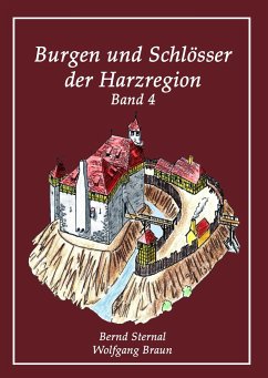 Burgen und Schlösser der Harzregion - Braun, Wolfgang;Sternal, Bernd
