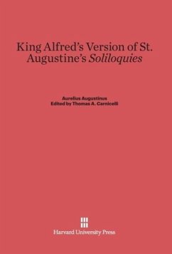 King Alfred's Version of St. Augustine's Soliloquies - Augustinus, Aurelius