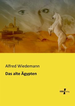 Das alte Ägypten - Wiedemann, Alfred