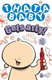 Thatababy Gets Arty! (eBook, ePUB)