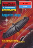 Anguelas Auge (Heftroman) / Perry Rhodan-Zyklus "Das Reich Tradom" Bd.2115 (eBook, ePUB)