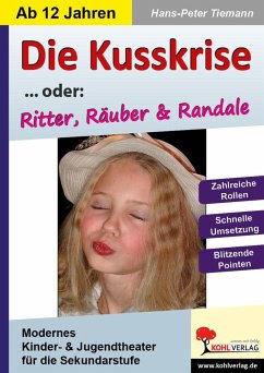Die Kusskrise... oder: Ritter, Räuber & Randale (eBook, PDF) - Tiemann, Hans-Peter