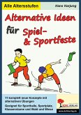 Alternative Ideen für Spiel- und Sportfeste (eBook, PDF)