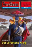 Der verbotene Krieg (Heftroman) / Perry Rhodan-Zyklus &quote;Terranova&quote; Bd.2325 (eBook, ePUB)