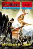 Im Clateaux der Zeiten (Heftroman) / Perry Rhodan-Zyklus &quote;Terranova&quote; Bd.2345 (eBook, ePUB)