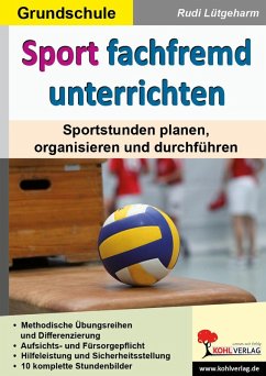 Sport fachfremd unterrichten / Grundschule (eBook, PDF) - Lütgeharm, Rudi