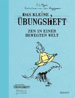 Das kl. Übungsheft - Zen in einer bewegten Welt - Pigani, Erik