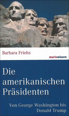 Die amerikanischen Präsidenten - Friehs, Barbara