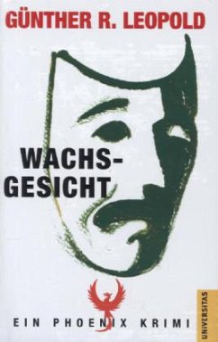 Wachsgesicht - Leopold, Günther R.