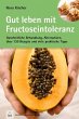 Gut leben mit Fructoseintoleranz - Bild 1