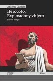 Heródoto : explorador y viajero Heródoto : explorador y viajero