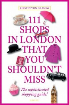 111 Shops in London that you shouldn't miss - Glasow, Kirstin von