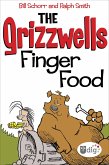 The Grizzwells: Finger Food (eBook, ePUB) The Grizzwells: Finger Food (eBook, ePUB)