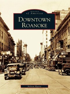 Downtown Roanoke (eBook, ePUB) - Harris, Nelson