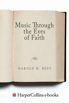 Music Through the Eyes of Faith (eBook, ePUB) - Best, Harold