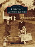 Oregon's Covered Bridges (eBook, ePUB)