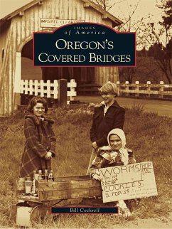 Oregon's Covered Bridges (eBook, ePUB) - Cockrell, Bill