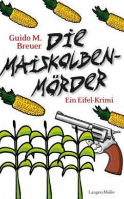 Die Maiskolbenmörder - Breuer, Guido M.