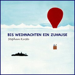 Bis Weihnachten ein Zuhause (eBook, ePUB) - Kirste, Stephan