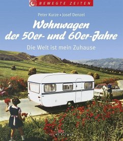 Wohnwagen der 50er- und 60er-Jahre - Kurze, Peter;Denzel, Josef