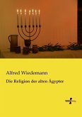 Die Religion der alten Ägypter