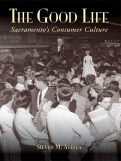 Cover Good Life: Sacramento's Consumer Culture (eBook, ePUB)