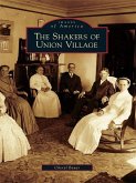 Shakers of Union Village (eBook, ePUB) Shakers of Union Village (eBook, ePUB)