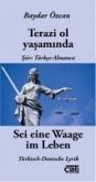 Terazi Ol Yasaminda; See Eine Waage im Leben