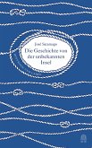 Die Geschichte von der unbekannten Insel