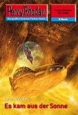 Es kam aus der Sonne (Heftroman) / Perry Rhodan-Zyklus "Terranova" Bd.2380 (eBook, ePUB)