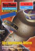 Der verlorene Wurm (Heftroman) / Perry Rhodan-Zyklus &quote;Das Reich Tradom&quote; Bd.2141 (eBook, ePUB)