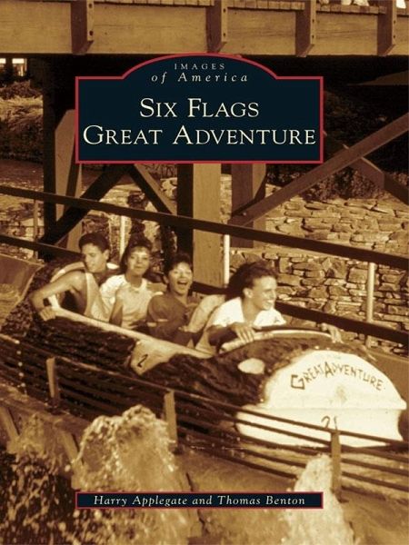 Six Flags Great Adventure (eBook, ePUB) Six Flags Great Adventure (eBook, ePUB)
