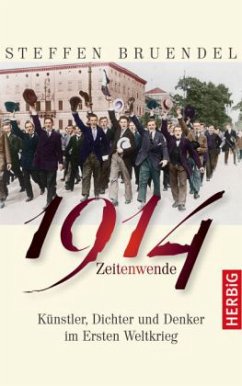 1914 - Zeitenwende - Bruendel, Steffen