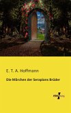 Die Märchen der Serapions Brüder