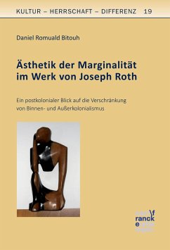 Ästhetik der Marginalität im Werk von Joseph Roth - Bitouh, Daniel R.