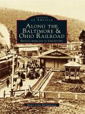Along the Baltimore & Ohio Railroad (eBook, ePUB)
