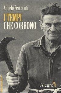 I tempi che corrono - Ferracuti, Angelo
