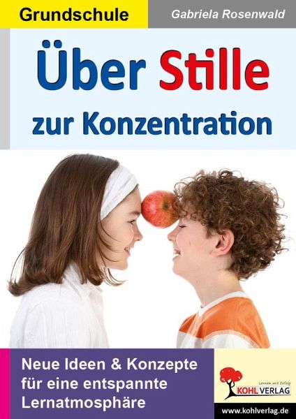 Über Stille zur Konzentration (eBook, PDF) Über Stille zur Konzentration (eBook, PDF)