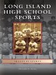 Long Island High School Sports (eBook,... - Bild 1