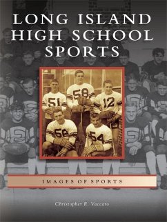 Long Island High School Sports (eBook, ePUB) - Vaccaro, Christopher R.