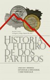 Historia y Futuro de Dos Partidos (eBook, ePUB)