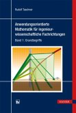 Grundbegriffe / Anwendungsorientierte Mathematik für ingenieurwissenschaftliche Fachrichtungen Bd.1