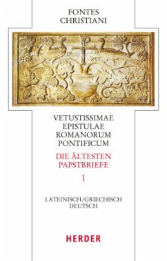 Fontes Christiani 4. Folge. Die ältesten Papstbriefe / Fontes Christiani (FC) Tl.1