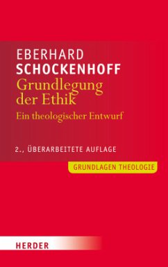 Grundlegung der Ethik - Schockenhoff, Eberhard