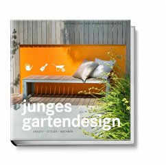 Junges Gartendesign - Kreativ, stylish, machbar - Sauer, Manuel